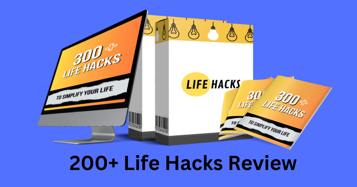 200+ Life Hacks Review