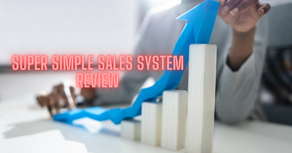 Super Simple Sales System Review